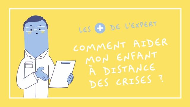 Comment aider mon enfant à distance des crises ?