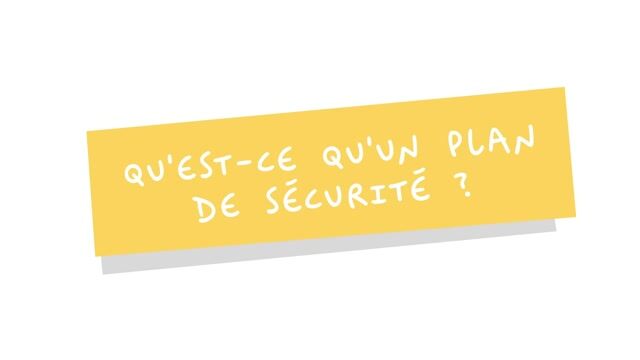 Qu&rsquo;est ce qu&rsquo;un plan de securité ?