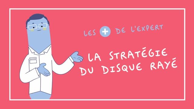 La stratégie du disque rayé